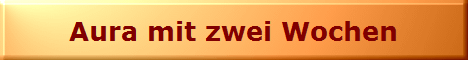 Aura mit zwei Wochen