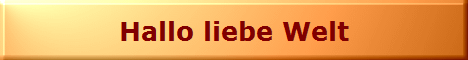 Hallo liebe Welt